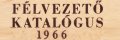 Felvezeto Katalogus 1966